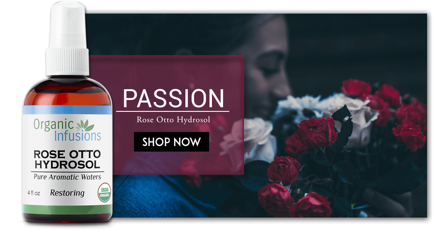 Passion - Organic Rose Otto Hydrosol
