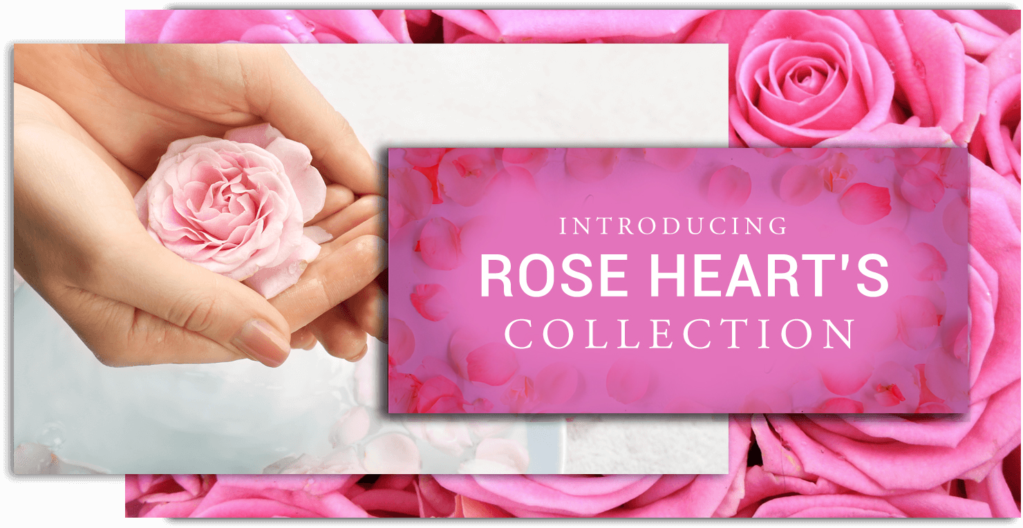 Introducing Rose Heart's Collection