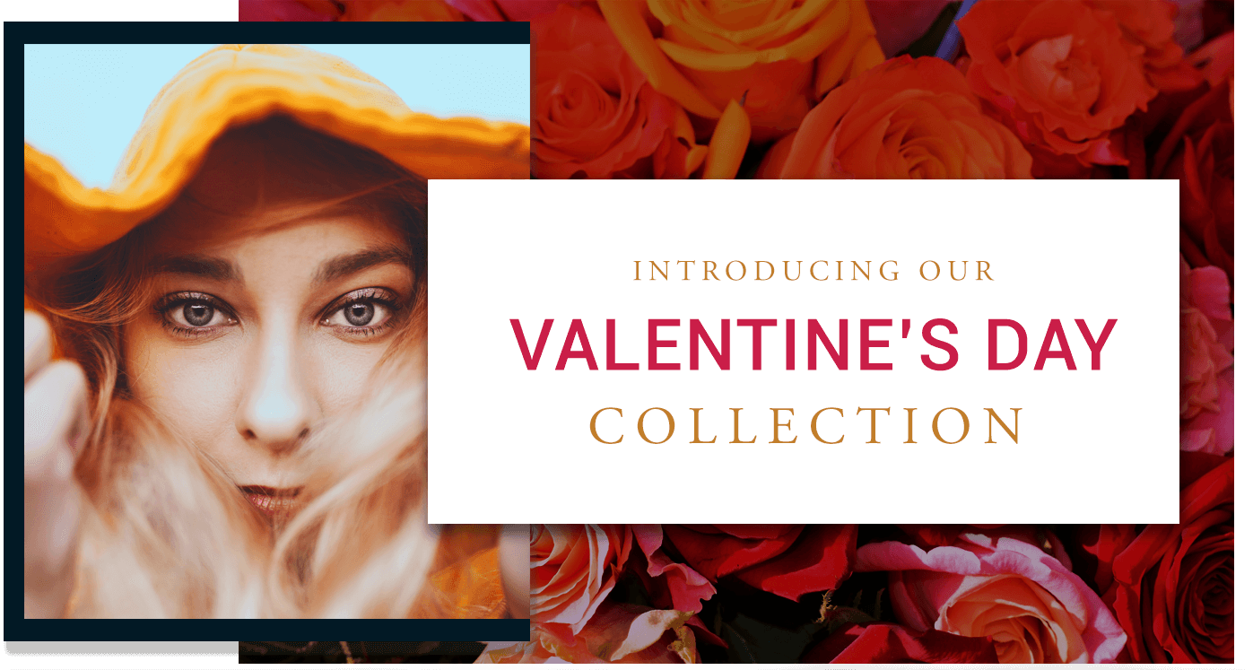 Introducing our Valentine's Day Collection